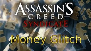 Assassin's Creed Syndicate £150000/h Money Glitch (Patched- Now only gives resources)