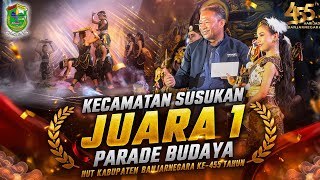PARADE BUDAYA TERGOKIL! Kecamatan Susukan Sabet Juara 1 di HUT Banjarnegara Ke - 455 Tahun