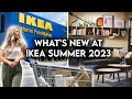 IKEA SHOP WITH ME SUMMER 2023 | NEW PRODUCTS + DECOR