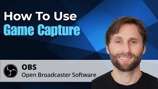 How to Use Game Capture in OBS Studio [2026 Guide]