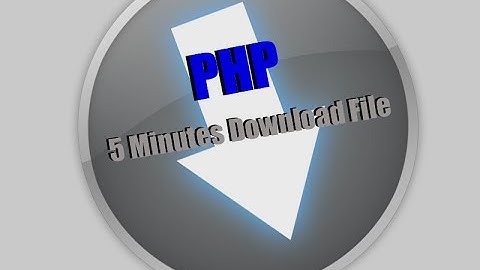 PHP Tutorial: 5 Minutes Download File
