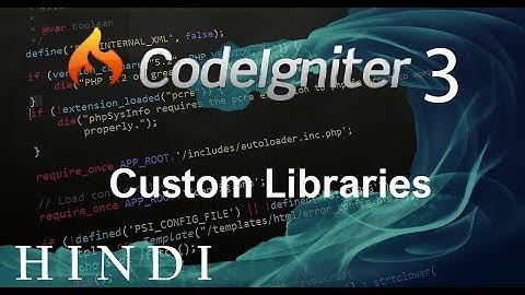 Codeigniter 3 Tutorial 14 Custom Libraries  (हिन्दी)