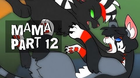 *mild gore warning* MAMA - Warrior Cats MAP Part 12
