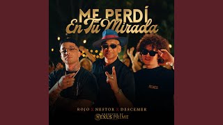 Me perdí en tu mirada - El Rojo, Nestor Meness and Descemer Bueno