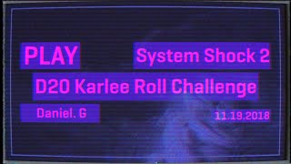 Play - System Shock - Daniel Grayshon - 11.19.2018