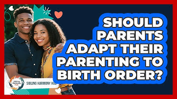 Should Parents Adapt Their Parenting To Birth Order? - Sibling Harmony Hub