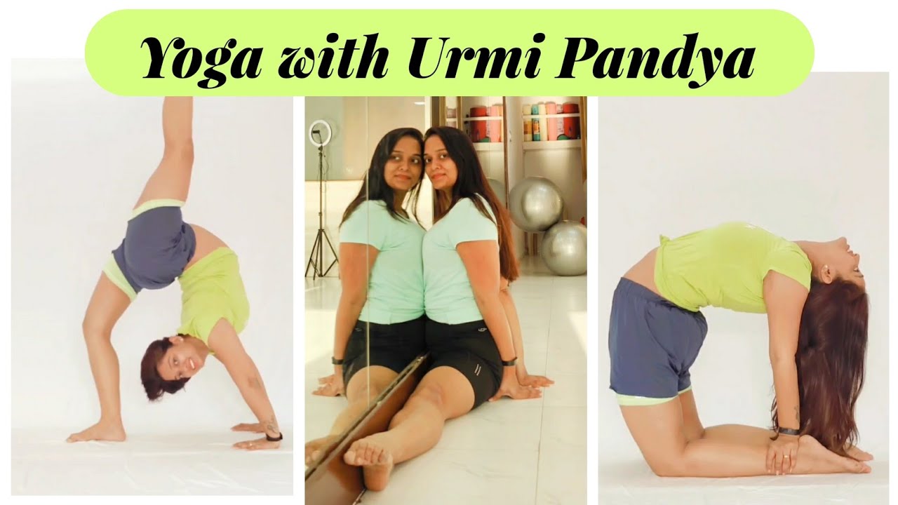 Yoga Asanas with Urmi Pandya Advance Yoga poses yogaurmi YouTube
