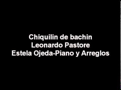 Chiquilin de bachin-Leonardo Pastore-Estela Ojeda