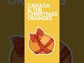 Canada & the Christmas Oranges #shorts