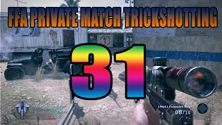 FFA Private Match Trickshotting ep. 31 BO1!