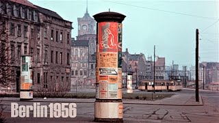 Berlin 1956 - West und Ost in color - Ku´damm - Stalinallee - Nikolaiviertel