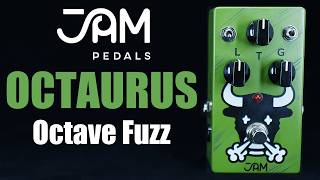 Jam Pedals Octaurus Octave Fuzz | Demo
