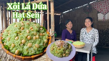Ðây cách nấu XÔI LÁ DỨA HẠT SEN thơm bùi ngọt dẻo vẫn giữ được màu tự nhiên của lá dứa