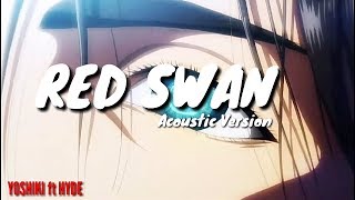 RED SWAN - Acoustic Version by Yoshiki ft Hyde ( Full Version )