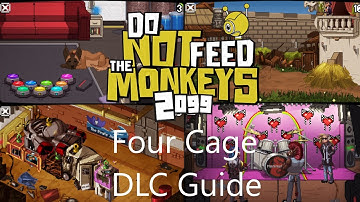 Do Not Feed the Monkeys 2099: Four Cage DLC Guide
