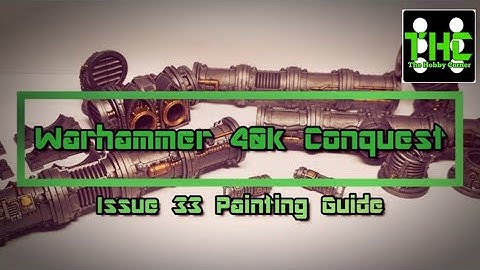 Speed Paint Thermatic Plasma Conduits Warhammer 40k Conquest Issue 33 Paint Guide