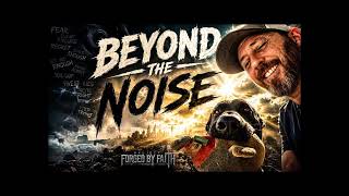 When Shadows Grow Darker, God's Truth Shines Brighter | Beyond The Noise | @ProjectForgedByFaith