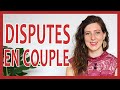 On se DISPUTE SOUVENT, que faire ? (Pourquoi deux personnes qui s&#39;aiment se disputent ?)