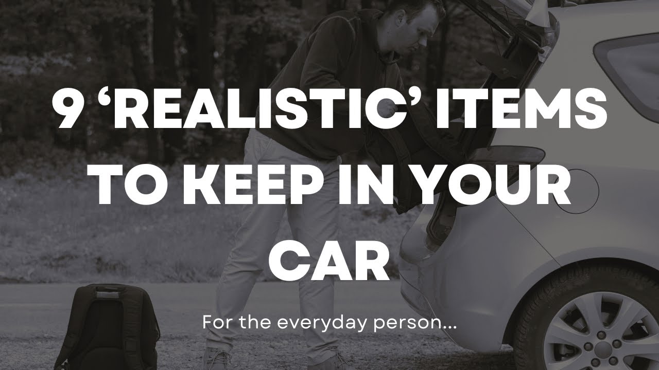 9 'Realistic' Items to Keep in Your Car - YouTube