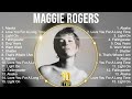 Top 10 Songs Maggie Rogers 2023 Best Maggie Rogers Playlist 2023 Top 10 Songs Maggie Rogers 2023 Best Maggie Rogers Playlist 2023