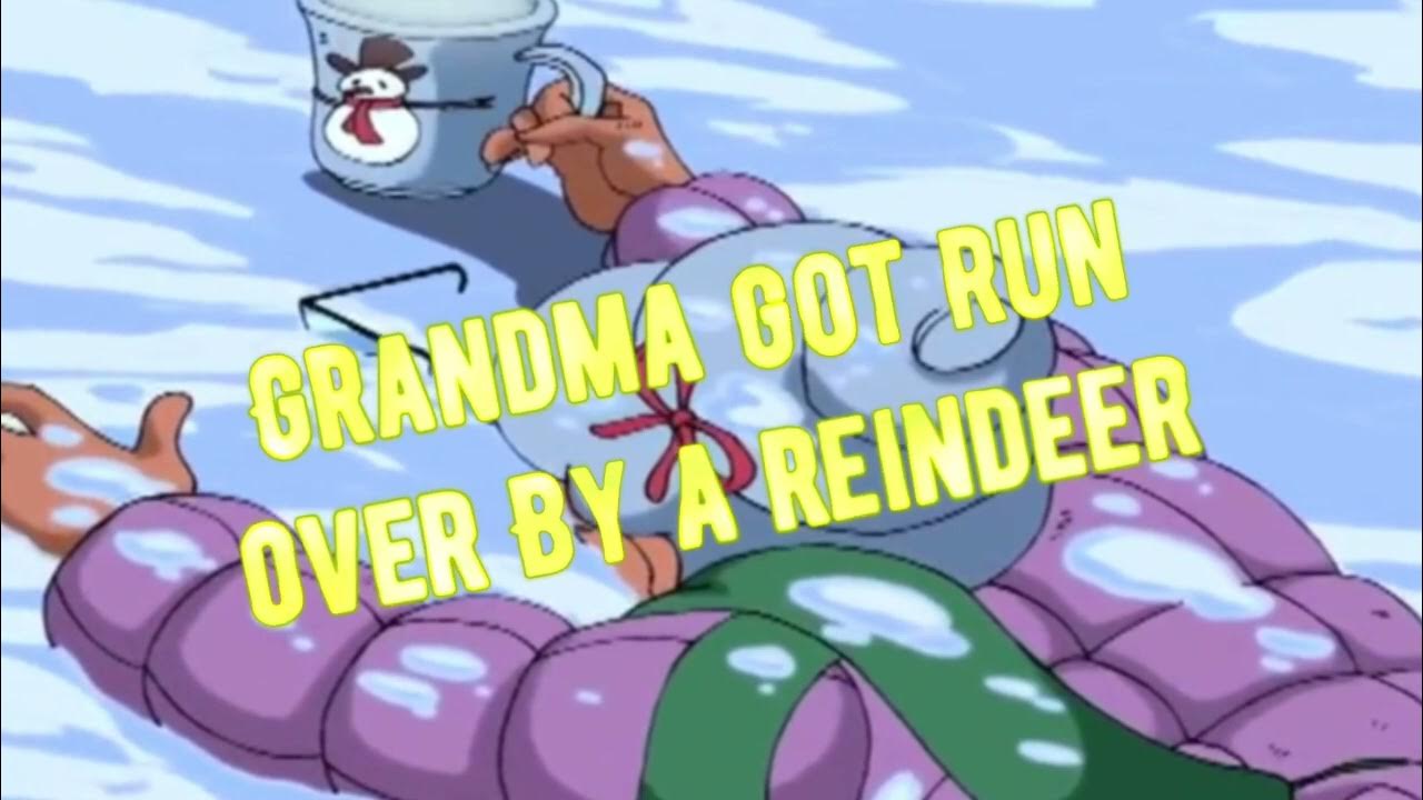 Grandma Got Run Over By A Reindeer Karaoke “Grandma Got Run-Over By a Reindeer” (Karaoke Cover) - In The Style of