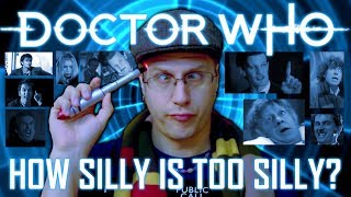 Doctor Who - How Silly is TOO Silly