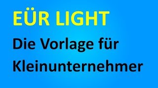 Eur Light Die Kostenlose Kleinunternehmer Vorlage Fur Die Einnahmenuberschussrechnung Youtube