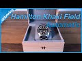 Hamilton Khaki Field Automatic 42mm unboxing