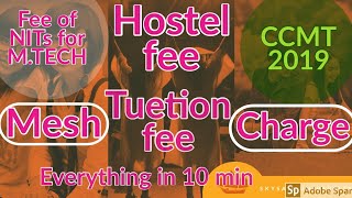 ccmt 2019 & 2020, per semester fee of different nit for m.tech