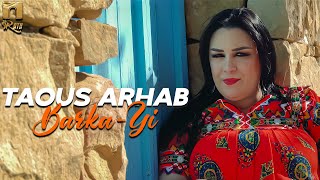 Taous Arhab - Barka-Yi Clip Officiel