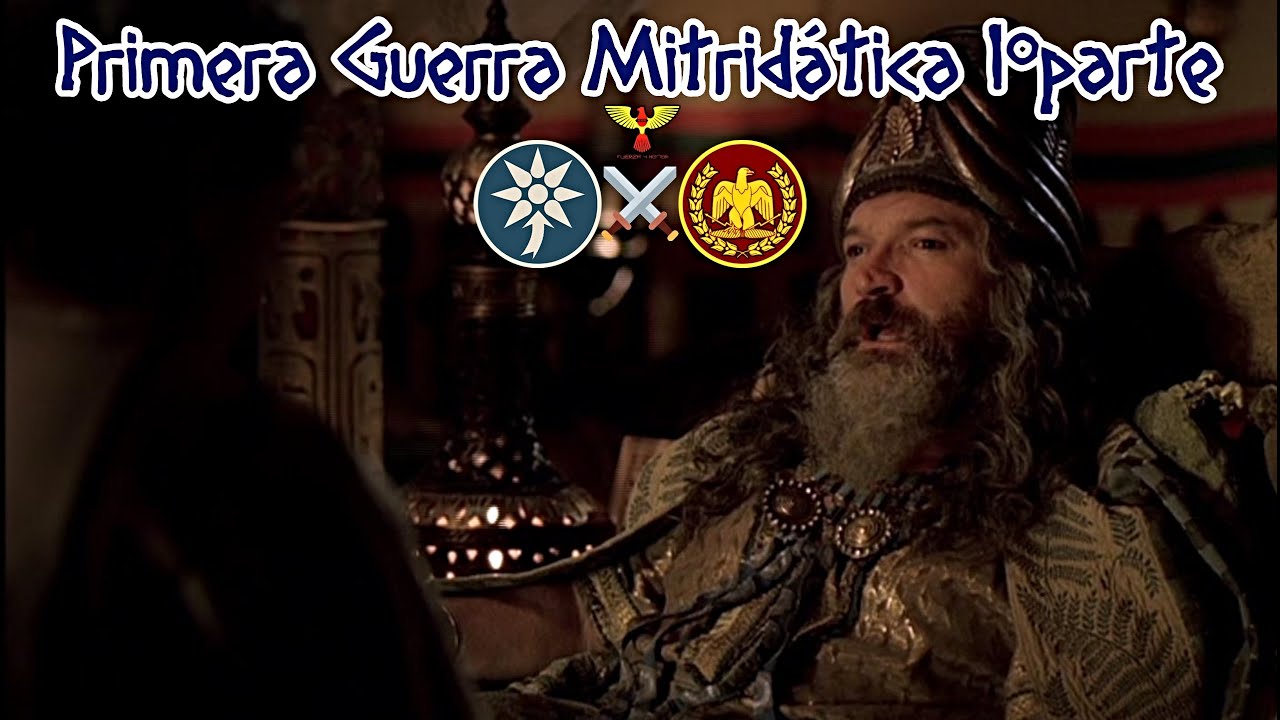 Serie Guerras Mitridáticas {Primera Guerra Mitridática 1ª parte}
