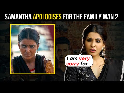 Samantha APOLOGISES for 'hurting sentiments' with The Family Man 2