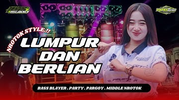 DJ LUMPUR DAN BERLIAN - VIRAL TIKTOK TERBARU ‼️ TRAP BASS BLAYER X PARTY NROTOK ‼️ BGS DISCJOCKEY