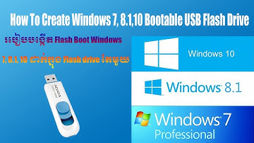How to Create boot flash USB On Windows 7-8.1-10-របៀបបង្កើត Flash Boot Windows || Speak Khmer