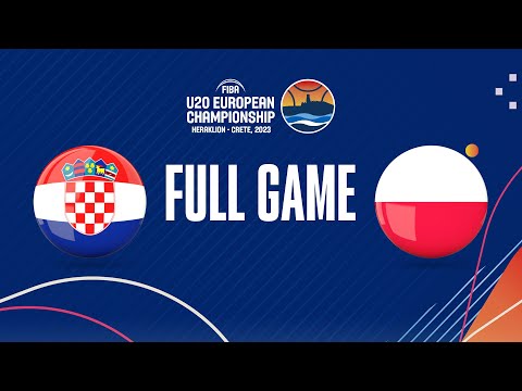 Croatia v Poland | Full Basketball Game | FIBA U20 European Championship 2023