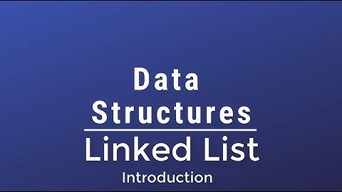 #013 [Data Structures] - Introduction To Linked List