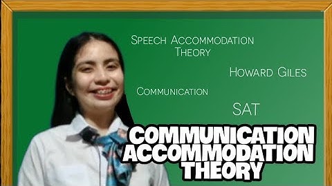 COMMUNICATION ACCOMMODATION THEORY- HOWARD GILES | Tagalog