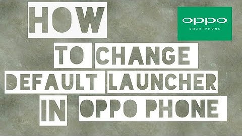 How to change default launcher in oppo phones 📱