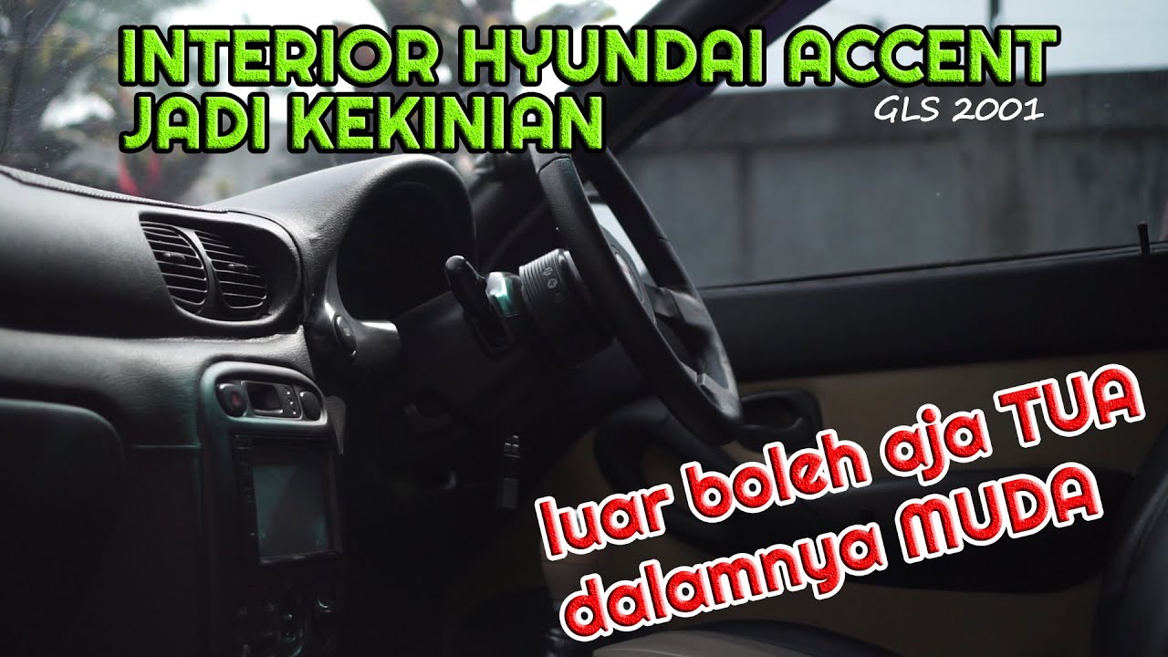 Modifikasi Hyundai Accent 2001 (Interior) - Youtube