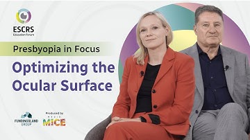 Presbyopia in Focus: Optimizing the Ocular Surface | Drs. Francesco Carones and Andrea Janeková