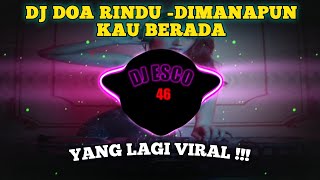 DJ DOA RINDU - DIMANAPUN KAU BERADA JAGALAH HARI-HARIMU REMIX FULL BASS VIRAL TIKTOK TERBARU 2023