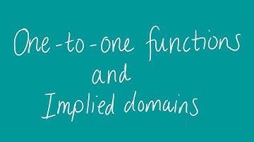 One to one functions and implied domains | Unit 1 and 2 VCE Maths Methods