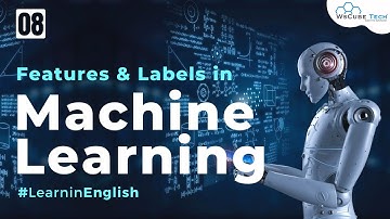 What are Features And Labels In Machine Learning? - Machine Learning in English #07