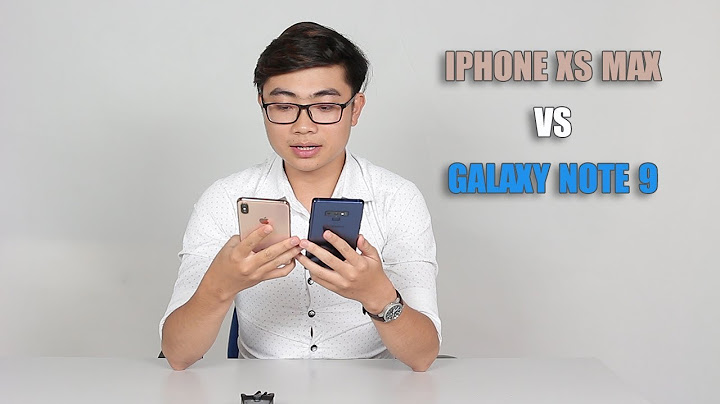 So sánh màn hình note 9 và iphone xs mash năm 2024