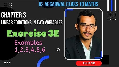 Ex 3E rs aggarwal class 10 maths || Ex 3e examples 1 to 6 rs class 10 | ex 3e rs aggarwal class 10