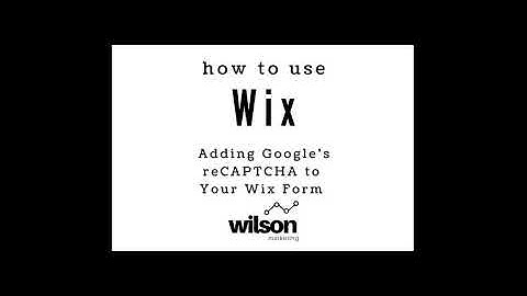 How to Add reCAPTCHA to Your Wix Contact Form