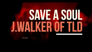 Jwalker Of Tld Save A Soul Lyric Video Chh