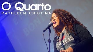 O Quarto - Kathleen Cristina (Ao vivo) chords