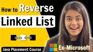 How to Reverse a Linked List? | Iterative + Recursive | Java Placement Course