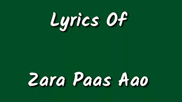 Zara Paas Aao Lyrics Ft Milind Gaba , Xeena